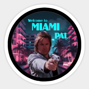 Welcome to MIami Pal Sticker